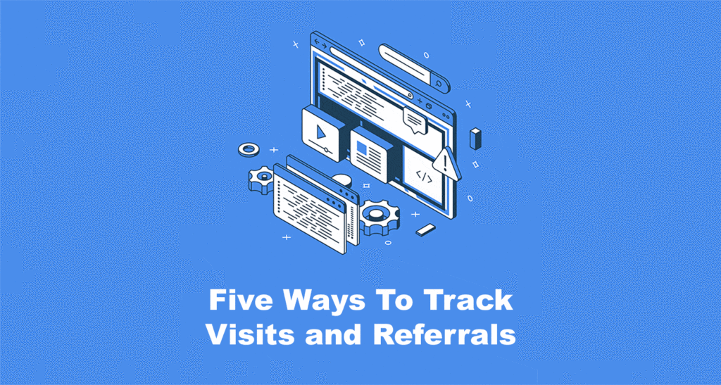 Affiliate Program - Five Ways To Track Referrals and Visits